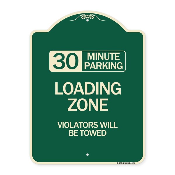 30 Minute Parking Loading Zone Violators Will Towed Heavy-Gauge Alum Sign, 24" x 18", G-1824-24425